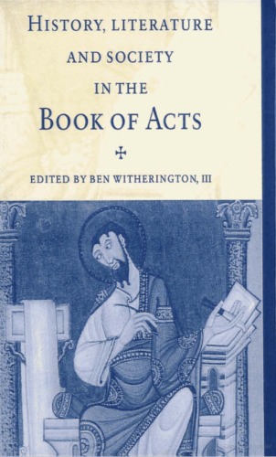 History, Literature, and Society in the Book of Acts