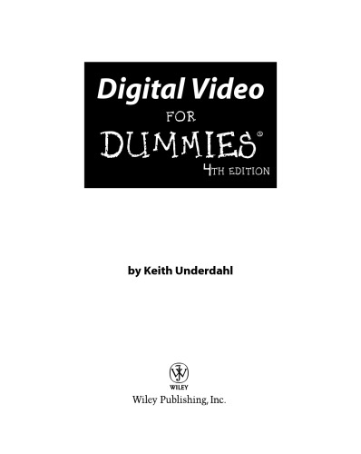 Digital Video For Dummies, 4th Edition (For Dummies (Computer Tech))