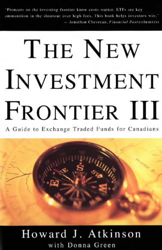 New Investment Frontier 3: A Guide to Exchange Traded Funds for Canadians