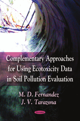 Complementary Approaches for Using Ecotoxicity Data in Soil Pollution Evaluation