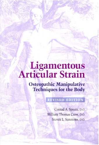 Ligamentous Articular Strain: Osteopathic Manipulative Techniques for the Body: Revised Edition
