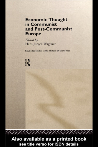 Economic Thought in Communist and Post-Communist Europe (Routledge Studies in the History of Economics, 18)