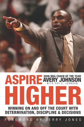 Aspire Higher: Winning On and Off the Court with Determination, Discipline, and Decisions