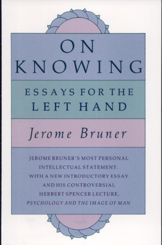 On Knowing: Essays for the Left Hand, Second Edition
