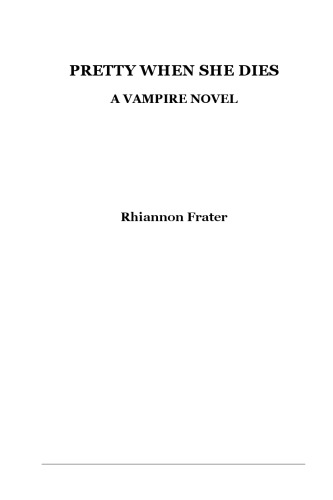 Pretty When She Dies: A Vampire Novel