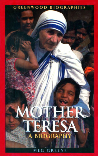 Mother Teresa: A Biography (Greenwood Biographies)