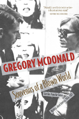 Souvenirs of a Blown World: Sketches from the Sixties: Writings About America, 1966-1973
