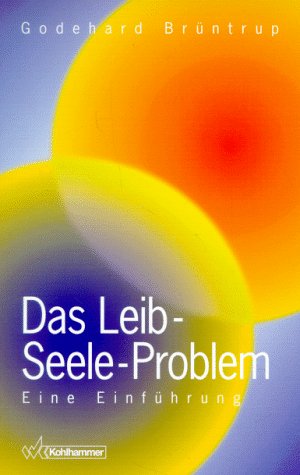 Das Leib-Seele-Problem - Eine Einfuhrung