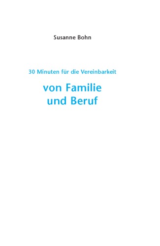 30 Minuten fur die Vereinbarkeit von Familie und Beruf
