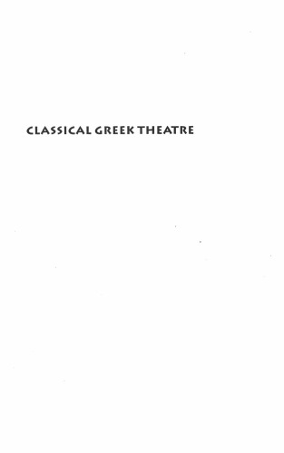 Classical Greek Theatre: New Views of an Old Subject (Studies Theatre Hist & Culture)
