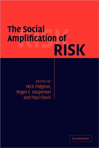 The Social Amplification of Risk