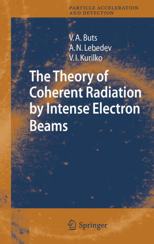 The Theory of Coherent Radiation by Intense Electron Beams (Particle Acceleration and Detection)
