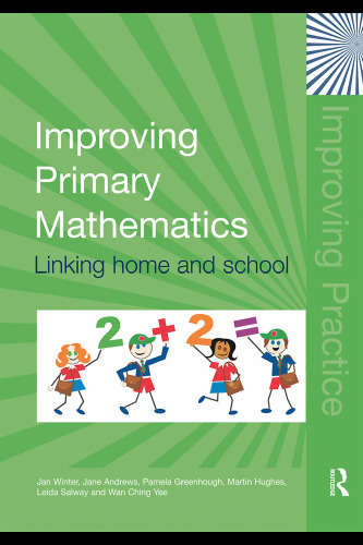 Improving Primary Mathematics: Linking Home and School (Improving Practice)