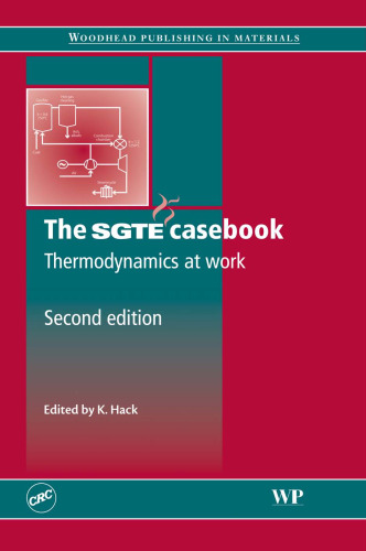 The SGTE Casebook: Thermodynamics at Work, Second Edition