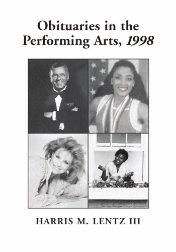 Obituaries in the Performing Arts, 1998: Film, Television, Radio, Theatre, Dance, Music, Cartoons and Pop Culture