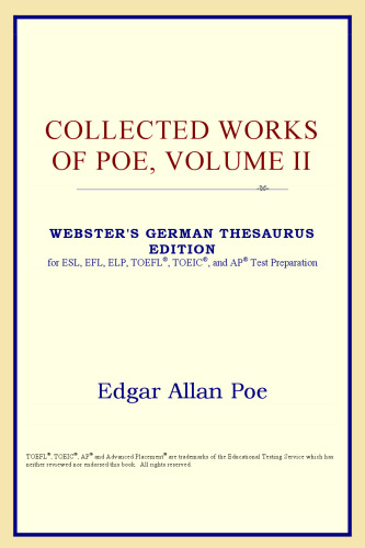 Collected Works of Poe, Volume II (Webster's German Thesaurus Edition)