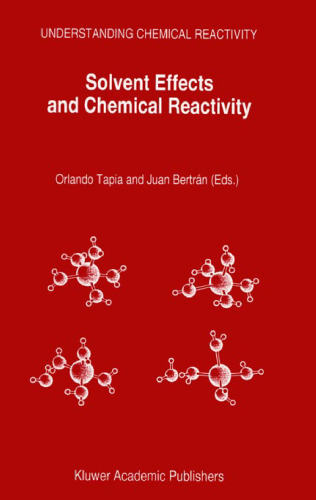 Solvent Effects and Chemical Reactivity (Understanding Chemical Reactivity)