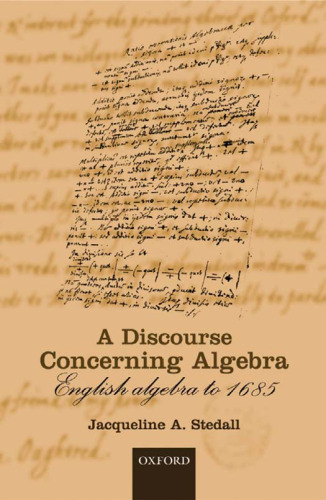 A Discourse Concerning Algebra: English Algebra to 1685