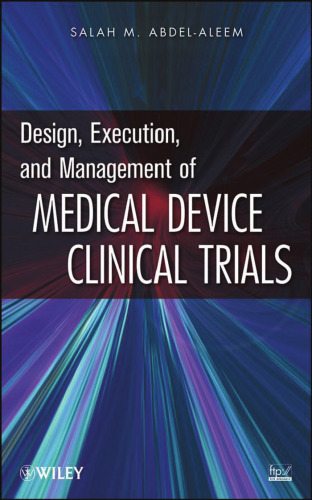 Design, Execution, and Management of Medical Device Clinical Trials