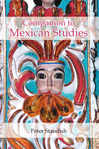 A Companion to Mexican Studies (Monografias A)