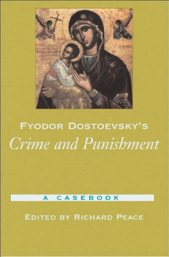 Fyodor Dostoevsky's Crime and Punishment: A Casebook (Casebooks in Criticism)