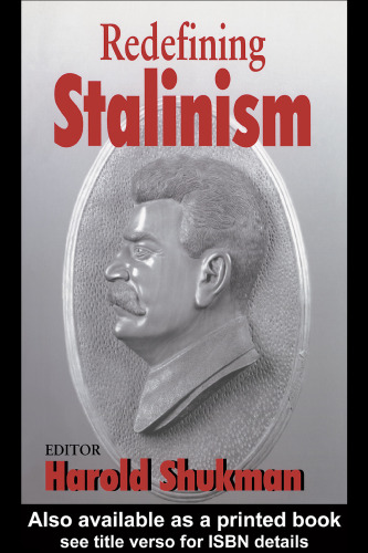 Redefining Stalinism (Cass Series--Totalitarian Movements and Political Religions)