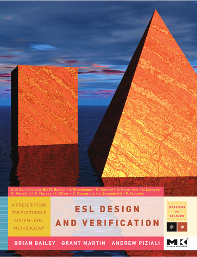 ESL Design and Verification: A Prescription for Electronic System Level Methodology (Systems on Silicon) (Systems on Silicon)