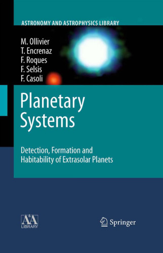 Planetary Systems: Detection, Formation and Habitability of Extrasolar Planets (Astronomy and Astrophysics Library)