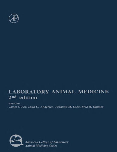 Laboratory Animal Medicine, Second Edition (American College of Laboratory Animal Medicine)
