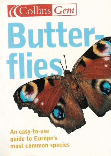 Butterflies: An Easy-to-Use Guide to Europe's Most Common Species (Collins Gem)