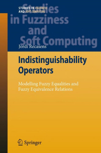 Indistinguishability Operators: Modelling Fuzzy Equalities and Fuzzy Equivalence Relations