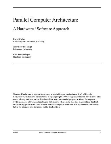Parallel Computer Architecture: A Hardware Software Approach (The Morgan Kaufmann Series in Computer Architecture and Design)