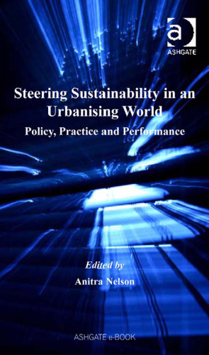 Steering Sustainability in an Urbanizing World : Policy, Practice and Performance
