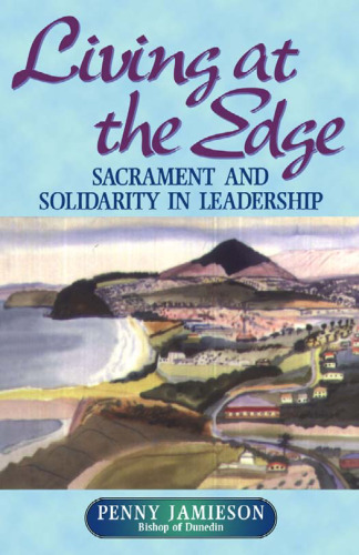 Living at the Edge: Sacrament and Solidarity in Leadership
