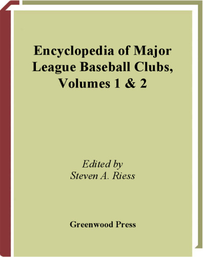 Encyclopedia of Major League Baseball Clubs: Two Volumes