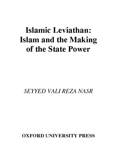 Islamic Leviathan : Islam and the Making of State Power  (Religion and Global Politics)