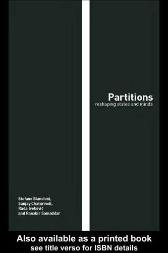 Partitions: Reshaping States and Minds (Routledge Studies in Geopolitics)