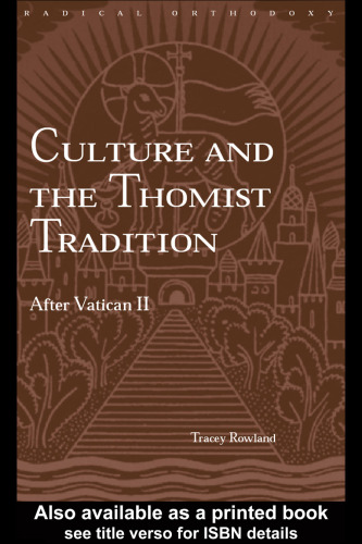 Culture and the Thomist Tradition: After Vatican II (Radical Orthodoxy)