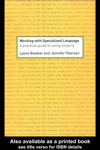Working with Specialized Language: A Practical Guide to Using Corpora