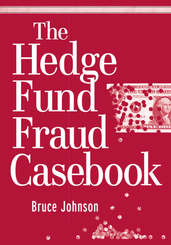 The Hedge Fund Fraud Casebook (Wiley Finance)