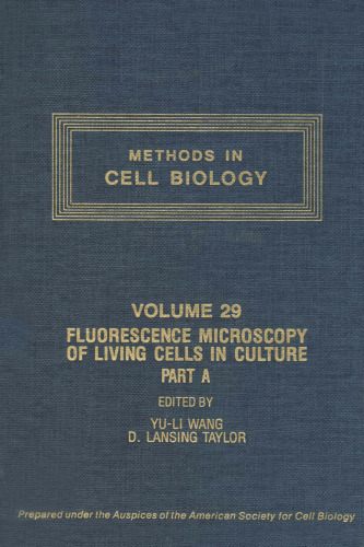 Fluorescence Microscopy of Living Cells in Culture Part A . Fluorescent Analogs, Labeling Cells, and Basic Microscopy