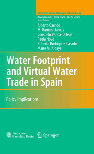 Water Footprint and Virtual Water Trade in Spain: Policy Implications