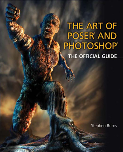 The Art of Poser and Photoshop: The Official e-frontier Guide