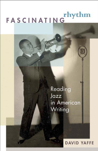 Fascinating Rhythm: Reading Jazz in American Writing