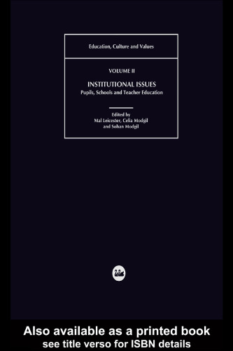 Institutional Issues: Pupils, Schools and Teacher Education (Education, Culture and Values)
