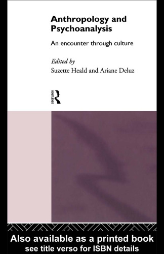 Anthropology and Psychoanalysis: An Encounter Through Culture