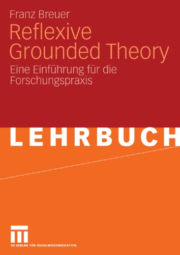 Reflexive Grounded Theory: Eine Einfuhrung fur die Forschungspraxis