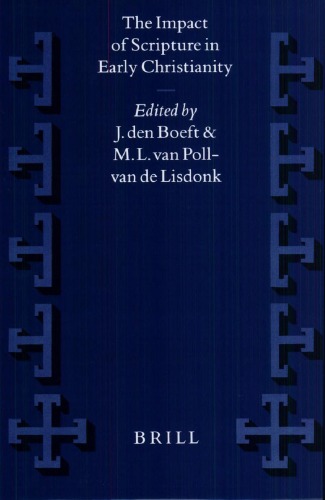 The Impact of Scripture in Early Christianity (Supplements to Vigiliae Christianae)