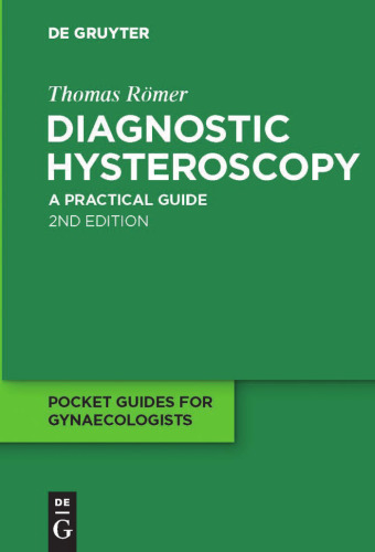 Diagnostic Hysteroscopy: A practical guide, 2nd Edition (Pocket Guides for Gynaecologists)