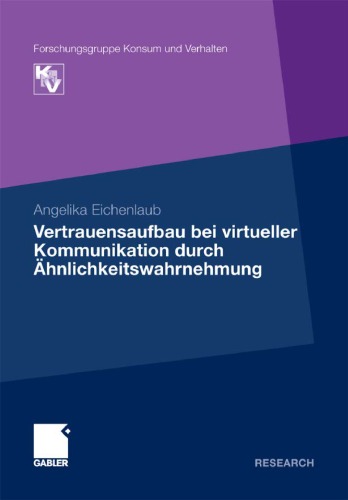 Vertrauensaufbau bei virtueller Kommunikation durch Ahnlichkeitswahrnehmung